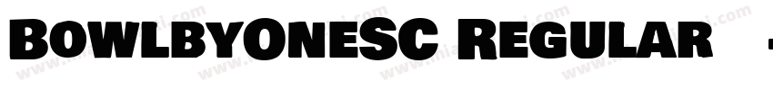 BowlbyOneSC Regular 常规字体转换